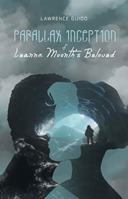 Parallax Inception of Leanna Moonth's Beloved -  NEW Lawrence Guido 2014