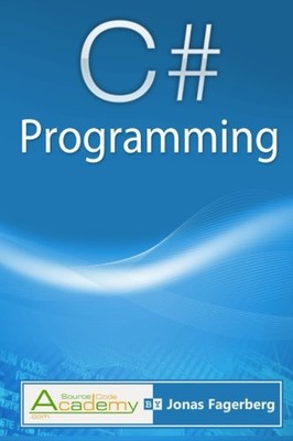 C#  Programming: The ultimate way to learn the fundamentals of t