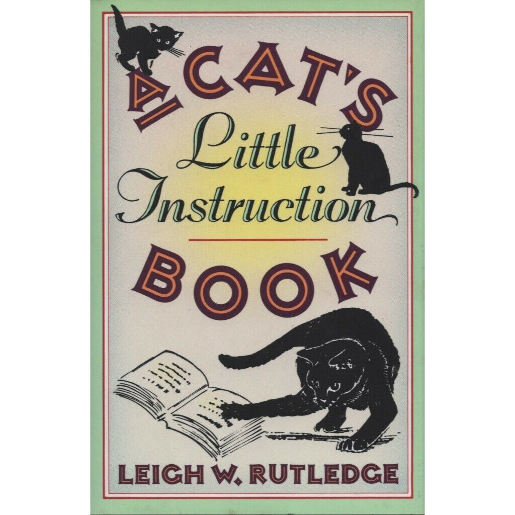 A Cat's Little Instruction Book Funny Life Advice Tips for Kitten & Pet  Lovers 9781578660834 | eBay