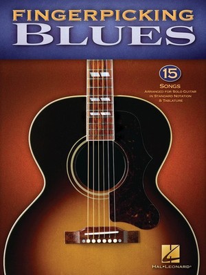 Fingerpicking Blues: 15 Songs Arranged for Solo Guitar in Standard Notation ...