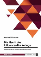 Vanessa Weinberger | Die Macht Des Influencer-Marketings. Auswirkungen Auf...