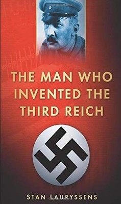 The Man Who Invented the Third Reich, Lauryssens, Stan