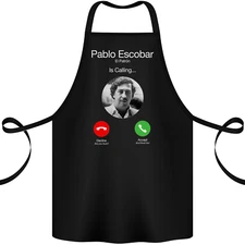Pablo Escobar El Patron Is Calling Cotton Apron 100% Organic