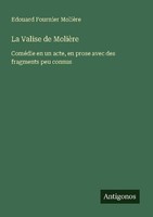 La Valise De MolièRe Edouard Fournier MolièRe