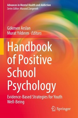 Handbook of Positive School Psychology Gökmen Arslan