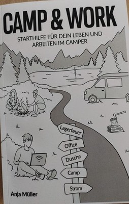 Camp & Work   Leben und arbeiten im Camper   ein Buch von Campern für Camper