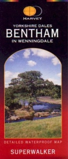 Yorkshire Dales: Bentham in Wenningdale by Harvey Map Services Ltd