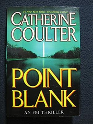 Point Blank (FBI Thriller Hardcover) [Aug 23, 2005] Coulter, Catherine