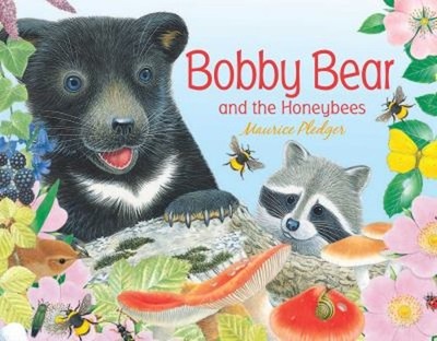Bobby Bear and the Honeybees Board Books Maurice Pledger