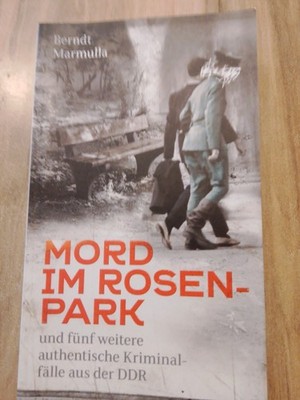 Mord im Rosenpark: und 5 weitere wahre Morde . | Buch Crimmitschau  Zustand. Gut