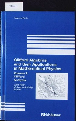 Clifford algebras and their applications in mathematical physics. Progress in ph