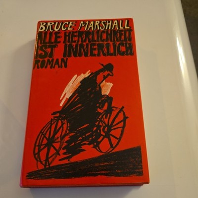 RARITÄT | Alle Herrlichkeit ist innerlich | Bruce Marshall | Top Buch HC 1977 