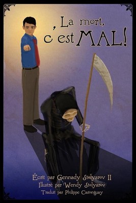 La mort, c'est mal! by Wendy Stolyarov (French) Paperback Book