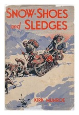 MUNROE, KIRK Raquettes À Neige Et Traîneaux, Par Kirk Munroe 1923 Relié