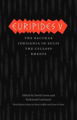 Euripides V | Bacchae/Iphigenia in Aulis/The Cyclops/Rhesus | Euripides | Buch