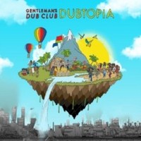 Gentleman's Dub Club - Dubtopia - Cd - G1398Z