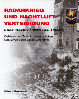 RADARKRIEG NACHTLUFTVERTEIDIGUNG  BERLIN 1939-1945 NACHTJAGD mit Me 262 / NJG 11