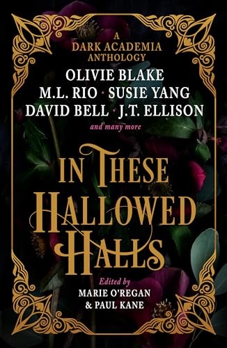 In These Hallowed Halls: A Dark Academia anthology by Paul Kane NEW - Image 2