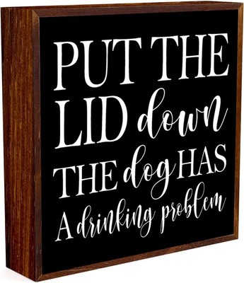 Funny Bathroom Decor Wood Box.Put the Lid Down Dog Has a dog-black 