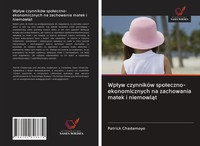 Wp¿Yw CzynnikóW Spo¿Eczno-Ekonomicznych Na Zachowania Matek I Niemowl¿T Buch