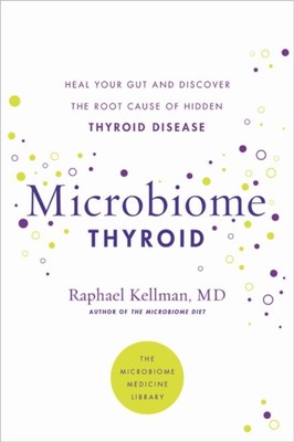 Microbiome Thyroid by Dr Raphael, M.D. Kellman (Paperback Book)