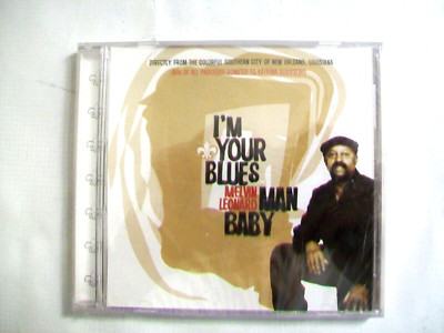 I'm Your Blues Man Baby by Melvin Leonard (CD, 2008, Spice Records) NEW