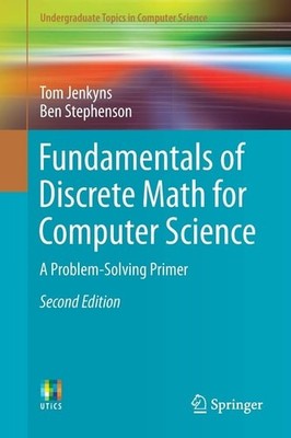 Fundamentals of Discrete Math for Computer Science: A Problem-Solving Primer (Un