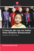Sharana Basavaraj | CriançAs De Rua Na ÍNdia: Uma AnáLise Situacional | Buch