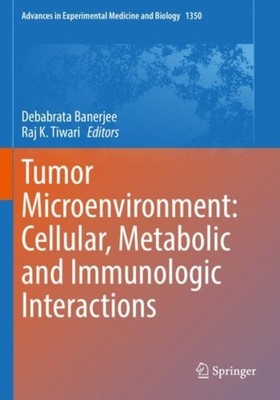 Banerjee - Tumor Microenvironment  Cellular Metabolic and Immunologic - X555z