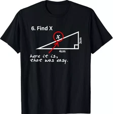 Find X Math Joke T-Shirt ,Funny STEM Tee - Nerdy Teacher Student Graphic Shirt