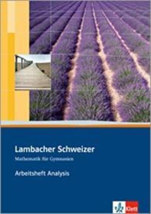 Lambacher Schweizer. 11. Und 12. Schuljahr. Basistraining Analysis....