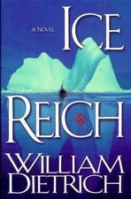 Ice Reich - hardcover, 0446523399, William Dietrich