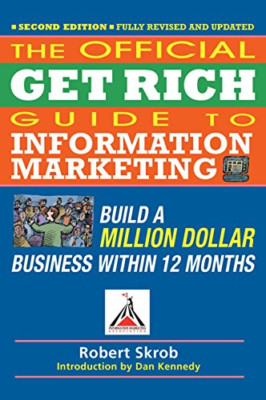 Official Get Rich Guide to Information Marketing: Build - Paperback NEW Skrob, R