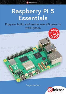 Raspberry Pi 5 Essentials Dogan Ibrahim Taschenbuch 322 S. Englisch 2024