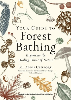 M. Amos Clifford | Your Guide to Forest Bathing (Expanded Edition) | Taschenbuch