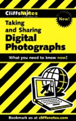 Taking and Sharing Digital Photographs by Ken Milburn: Used