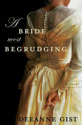 A Bride Most Begrudging - Gist, Deeanne - Taschenbuch - 0764200720 - Gut