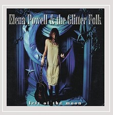 Elena Powell and the Glitter Folk - Left of the Mo ** Free Shipping**