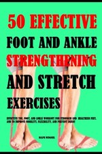50 Effective Foot And Ankle Strengthening Str...