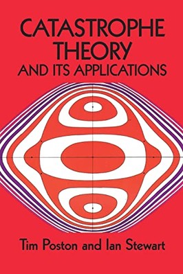 Catastrophe Theory and Its Applications by Ian Stewart, Timothy Poston ...