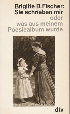 Brigitte B. Fischer : Sie schrieben mir ... / dtv 1685