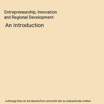Entrepreneurship, Innovation and Regional Development: An Introduction, Jay (Uni