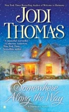 Somewhere Along the Way - Mass Market Paperback By Thomas, Jodi - GOOD