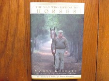 MONTY ROBERTS Signed Book ("THE MAN WHO LISTENS TO HORSES"-1997 Edition Hardback