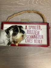 Pug Wood "A Spoiled Rotten Schnauzer Lives Here"Sign New