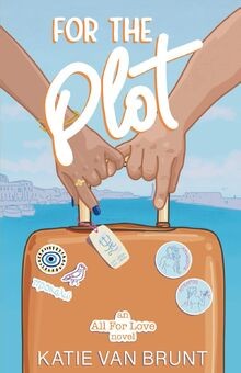 For the Plot (All for Love, Band 1) von Van Brunt, ... | Buch | Zustand sehr gut