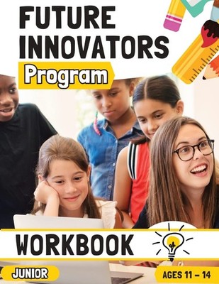 Romney Nelson Future Innovators Program - Junior Workbook Ages 11  (Taschenbuch)