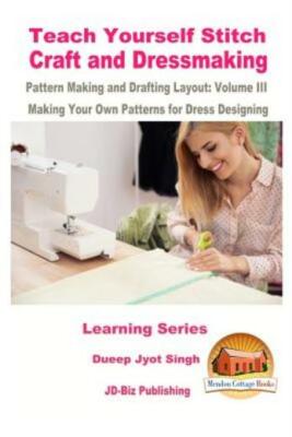 Teach Yourself Stitch Craft And Dressmaking Pattern Making And Drafting Lay...