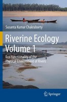 Riverine Ecology Volume 1 Susanta Kumar Chakraborty