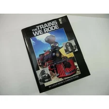 The Trains We Rode by Lucius Beebe and Charles Clegg 1999